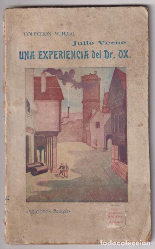 Libros de segunda mano: Colecci&oacute;n Mundial. Una experiencia del Dr. Ox. por julio Verne. Ediciones Bauz&aacute;, principios del sigl