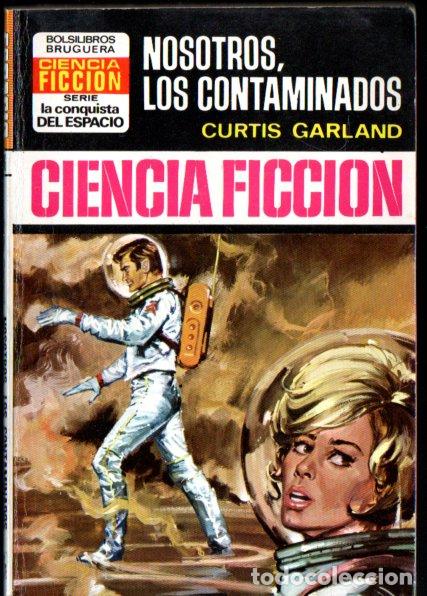 Livres d'occasion: CURTIS GARLAND : NOSOTROS LOS CONTAMINADOS - CONQUISTA ESPACIO BRUGUERA, n&ordm; 206 - 1974)