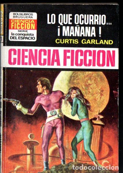 Libros de segunda mano: CURTIS GARLAND : LO QUE OCURRI&Oacute; MA&Ntilde;ANA - CONQUISTA ESPACIO BRUGUERA, n&ordm; 234 - 1975