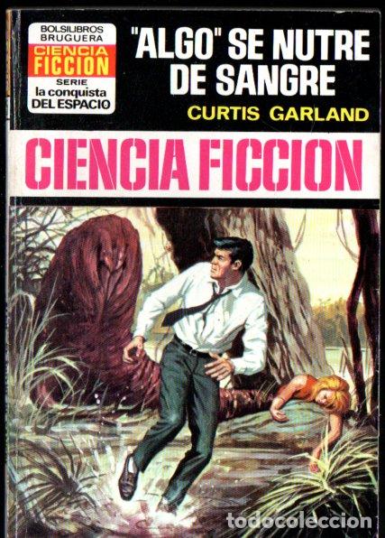Libros de segunda mano: CURTIS GARLAND : ALGO SE NUTRE DE SANGRE (BRUGUERA CONQUISTA DEL ESPACIO N&ordm; 215, 1974)