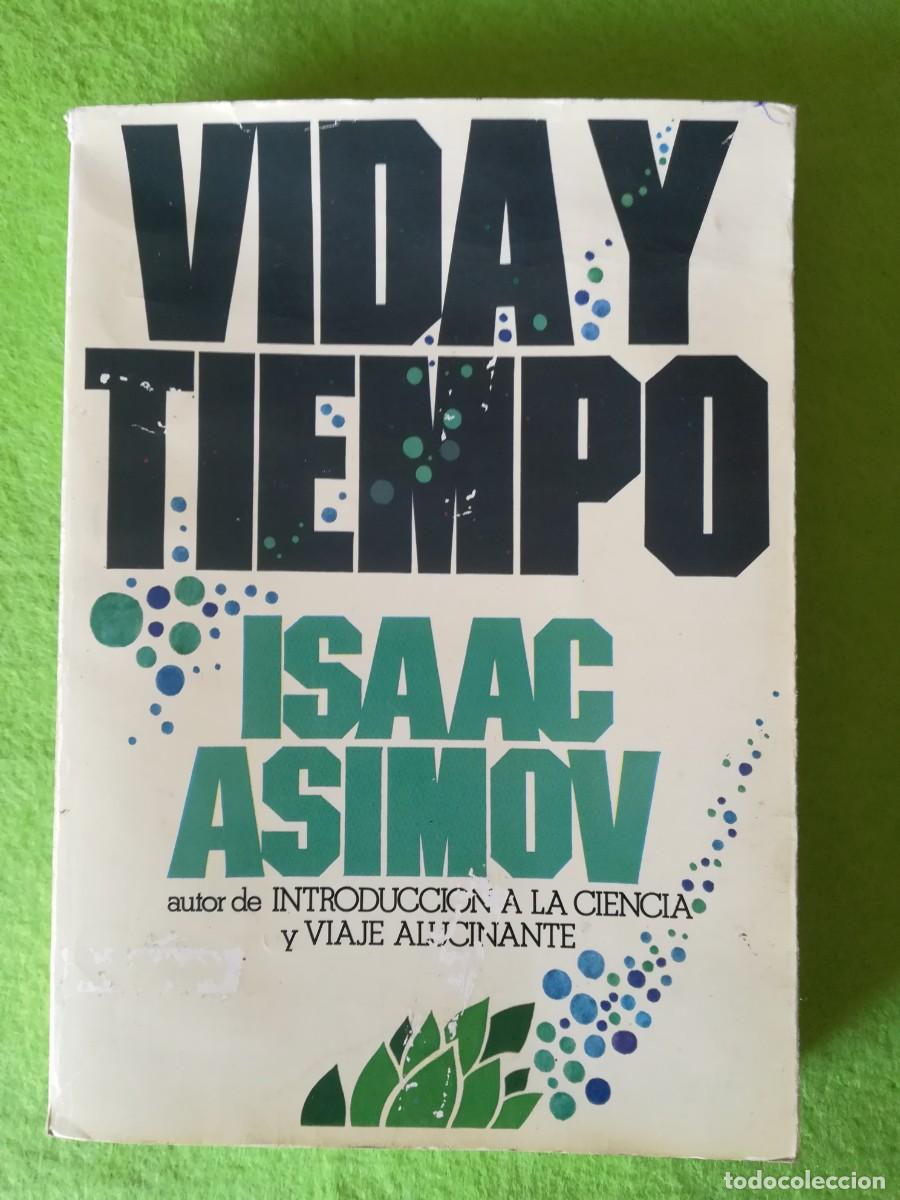 Libros de segunda mano: Vida y tiempo Isaac Asimov plaza janes 1980