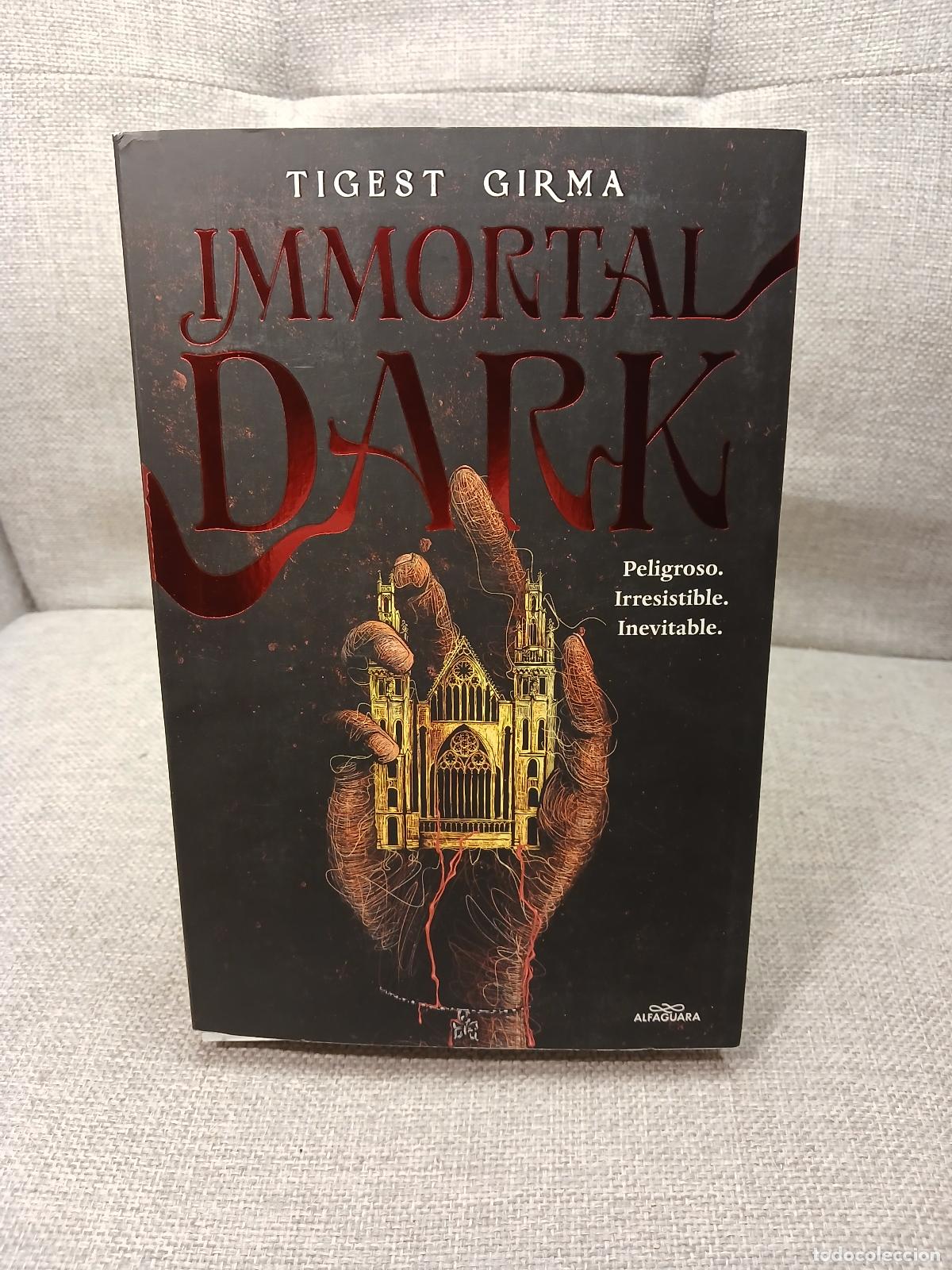 Gebrauchte B&uuml;cher: Immortal Dark. Peligroso. Irresistible. Inevitable - Tigest Girma