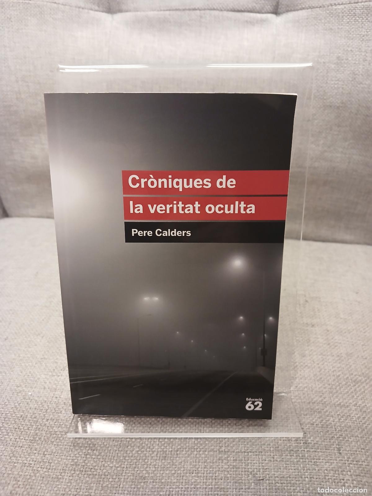 Libri di seconda mano: Cr&ograve;niques de la veritat oculta: Inclou recurs digital - Pere Calders
