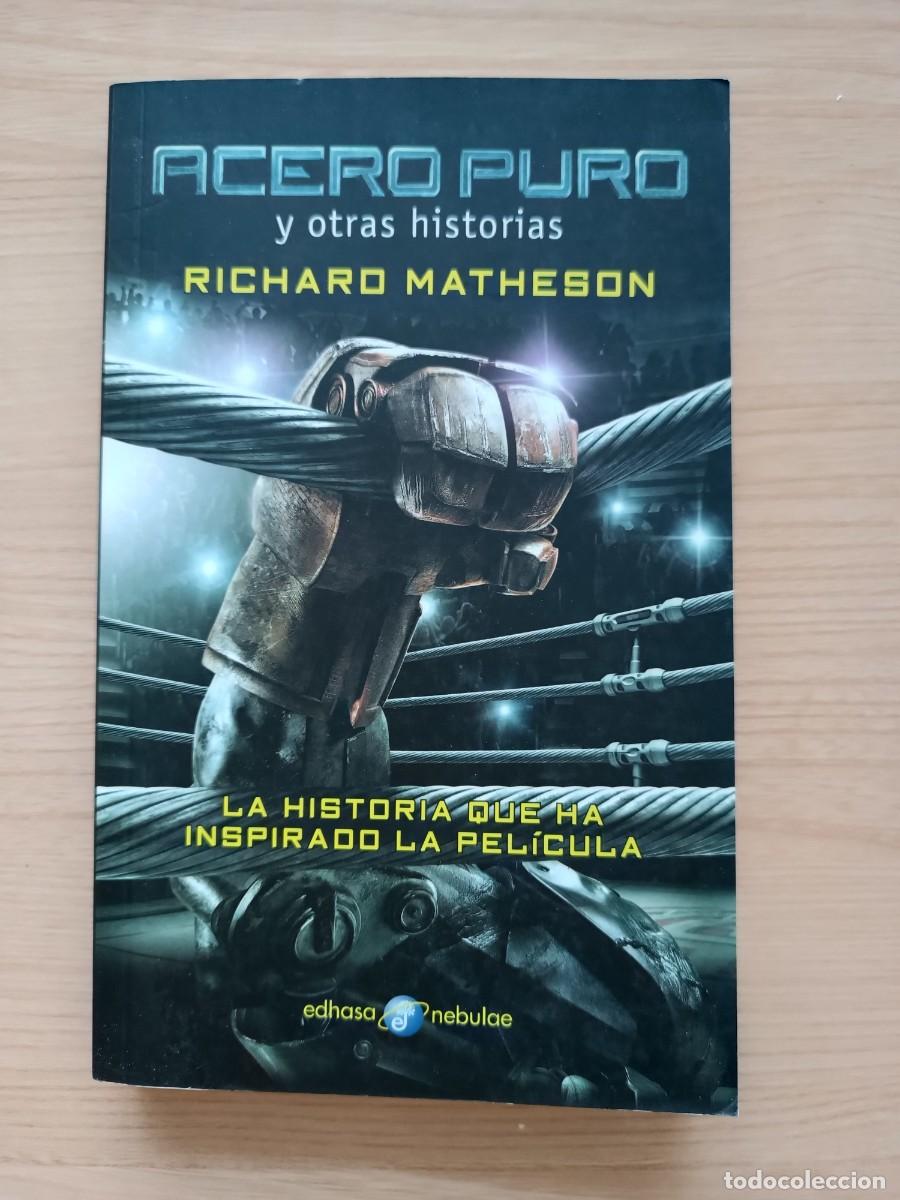 Libros de segunda mano: Acero puro y otras historias - Richard Matheson. Edhasa