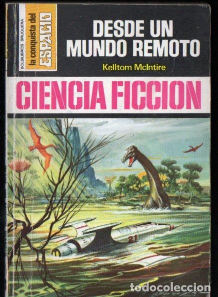 Libros de segunda mano: KELLTOM McINTIRE : DESDE UN MUNDO REMOTO - CONQUISTA ESPACIO BRUGUERA, n&ordm; 312 - 1976