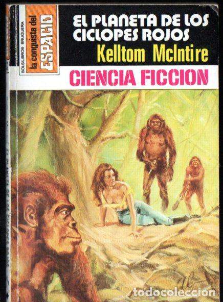 Libros de segunda mano: KELLTOM McINTIRE : EL PLANETA DE LOS CICLOPES ROJOS - CONQUISTA ESPACIO BRUGUERA, n&ordm; 432 - 1978
