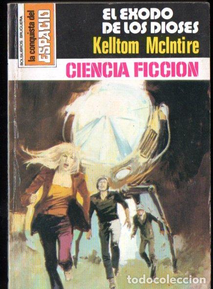 Libros de segunda mano: KELLTOM McINTIRE : EL EXODO DE LOS DIOSES - CONQUISTA ESPACIO BRUGUERA, n&ordm; 435 - 1978