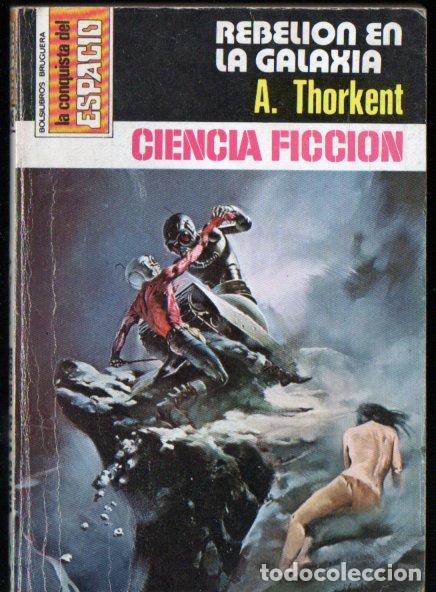 Libros de segunda mano: A. THORKENT : REBELION EN LA GALAXIA - CONQUISTA ESPACIO BRUGUERA, n&ordm; 345 - 1977
