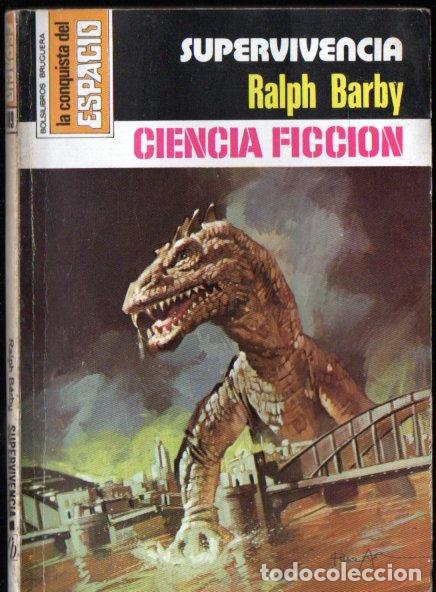Libros de segunda mano: RALPH BARBY : SUPERVIVENCIA - CONQUISTA ESPACIO BRUGUERA, n&ordm; 389 - 1978