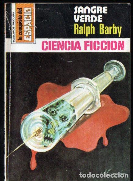 Libros de segunda mano: RALPH BARBY : SANGRE VERDE - CONQUISTA ESPACIO BRUGUERA, n&ordm; 447 - 1979