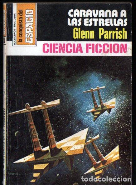 Libros de segunda mano: GLENN PARRISH : CARAVANA A LAS ESTRELLAS - CONQUISTA ESPACIO BRUGUERA, n&ordm; 390 - 1978