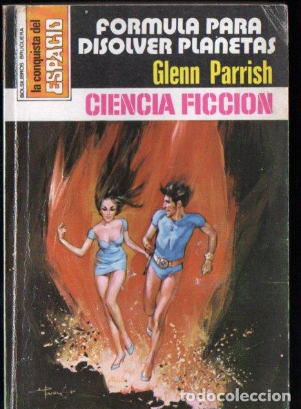 Libros de segunda mano: GLENN PARRISH : F&Oacute;RMULA PARA DISOLVER PLANETAS - CONQUISTA ESPACIO BRUGUERA, n&ordm; 399 - 1978