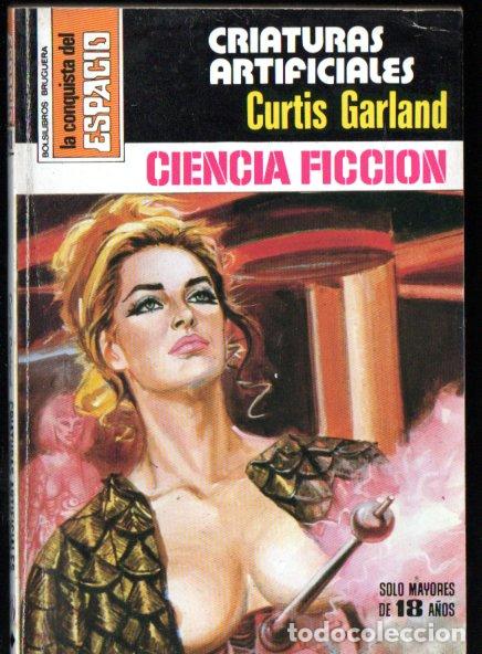 Libros de segunda mano: CURTIS GARLAND : CRIATURAS ARTIFICIALES - CONQUISTA ESPACIO BRUGUERA, n&ordm; 428 - 1978