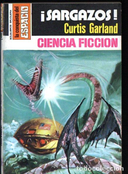 Libros de segunda mano: CURTIS GARLAND : SARGAZOS - CONQUISTA ESPACIO BRUGUERA, n&ordm; 444 - 1979