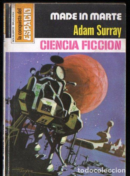 Libros de segunda mano: ADAM SURRAY : MADE IN MARTE - CONQUISTA ESPACIO BRUGUERA, n&ordm; 396 - 1978