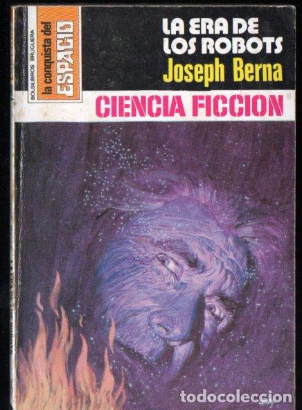 Libros de segunda mano: JOSEPH BERNA : LA ERA DE LOS ROBOTS - CONQUISTA ESPACIO BRUGUERA, n&ordm; 440- 1979