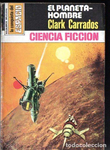 Libros de segunda mano: CLARK CARRADOS : EL PLANETA HOMBRE - CONQUISTA ESPACIO BRUGUERA, n&ordm; 511- 1980
