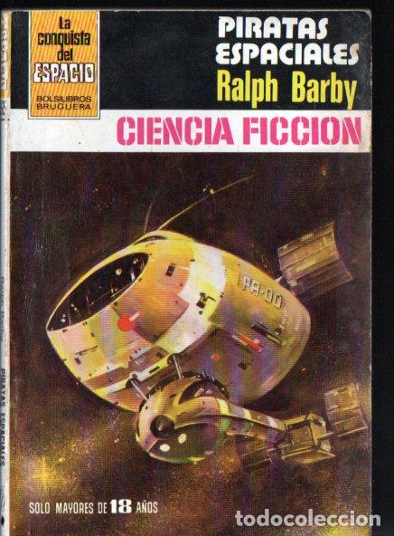 Libros de segunda mano: RALPH BARBY : PIRATAS ESPACIALES (BRUGUERA CONQUISTA DEL ESPACIO N&ordm; 565, 1981)