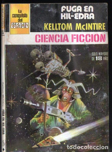 Libros de segunda mano: KELLTOM McINTIRE : FUGA EN KIL EDRA (BRUGUERA CONQUISTA DEL ESPACIO N&ordm; 555, 1981)
