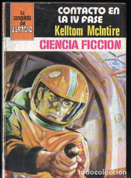 Libros de segunda mano: KELLTOM McINTIRE : CONTACTO EN LA IV FASE (BRUGUERA CONQUISTA DEL ESPACIO N&ordm; 524, 1980)