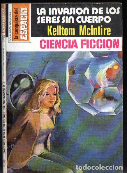 Libros de segunda mano: KELLTOM McINTIRE : LA INVASION DE LOS SERES SIN CUERPO (BRUGUERA CONQUISTA DEL ESPACIO N&ordm; 517, 1980)