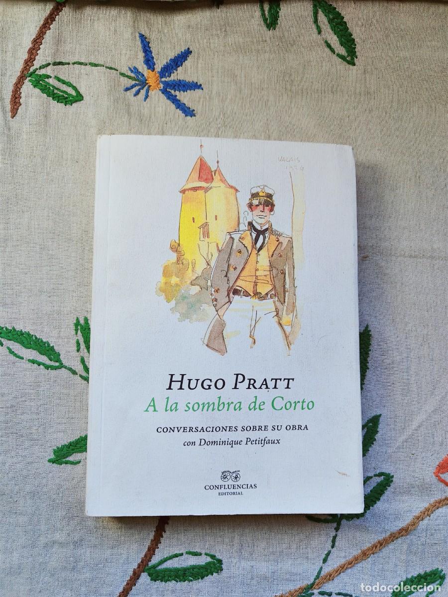 Libros de segunda mano: Hugo Pratt. A la Sombra de Corto. Conversaciones sobre su obra con Dominique Petifaux. Confluencias