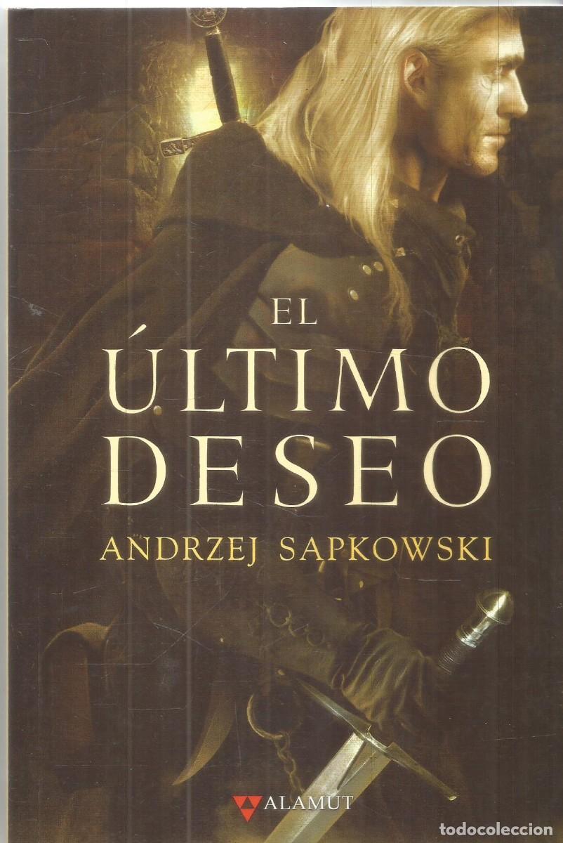 Libros de segunda mano: ANDRZEJ SAPKOWSKI. EL ULTIMO DESEO. ALAMUT