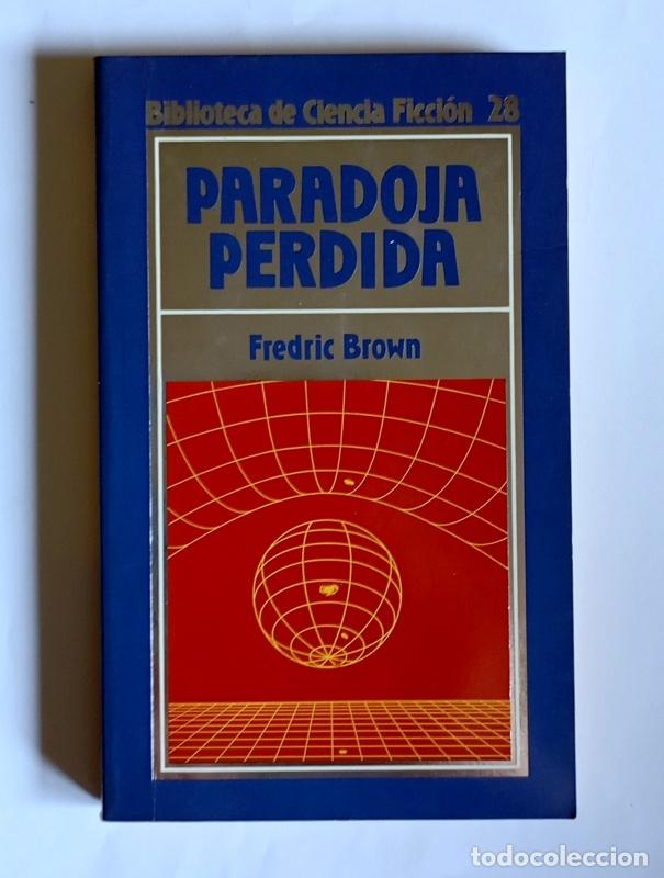 Libros de segunda mano: PARADOJA PERDIDA - FREDRIC BROWN - EDICIONES ORBIS. COLECCION BIBLIOTECA DE CIENCIA FICCION. N&ordm; 28