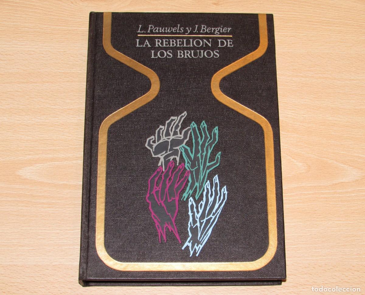 Libros de segunda mano: La rebeli&oacute;n de los brujos brujos L. Pauwels y J. Bergier Otros Mundos Plaza Janes primera ed. 1971