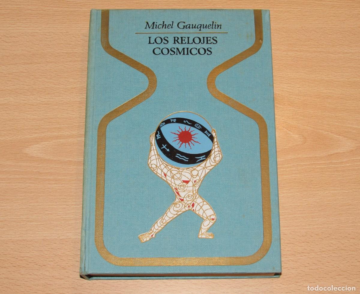 Libros de segunda mano: Los relojes c&oacute;smicos Michel Gauquelin Otros Mundos Plaza Janes primera edici&oacute;n 1970