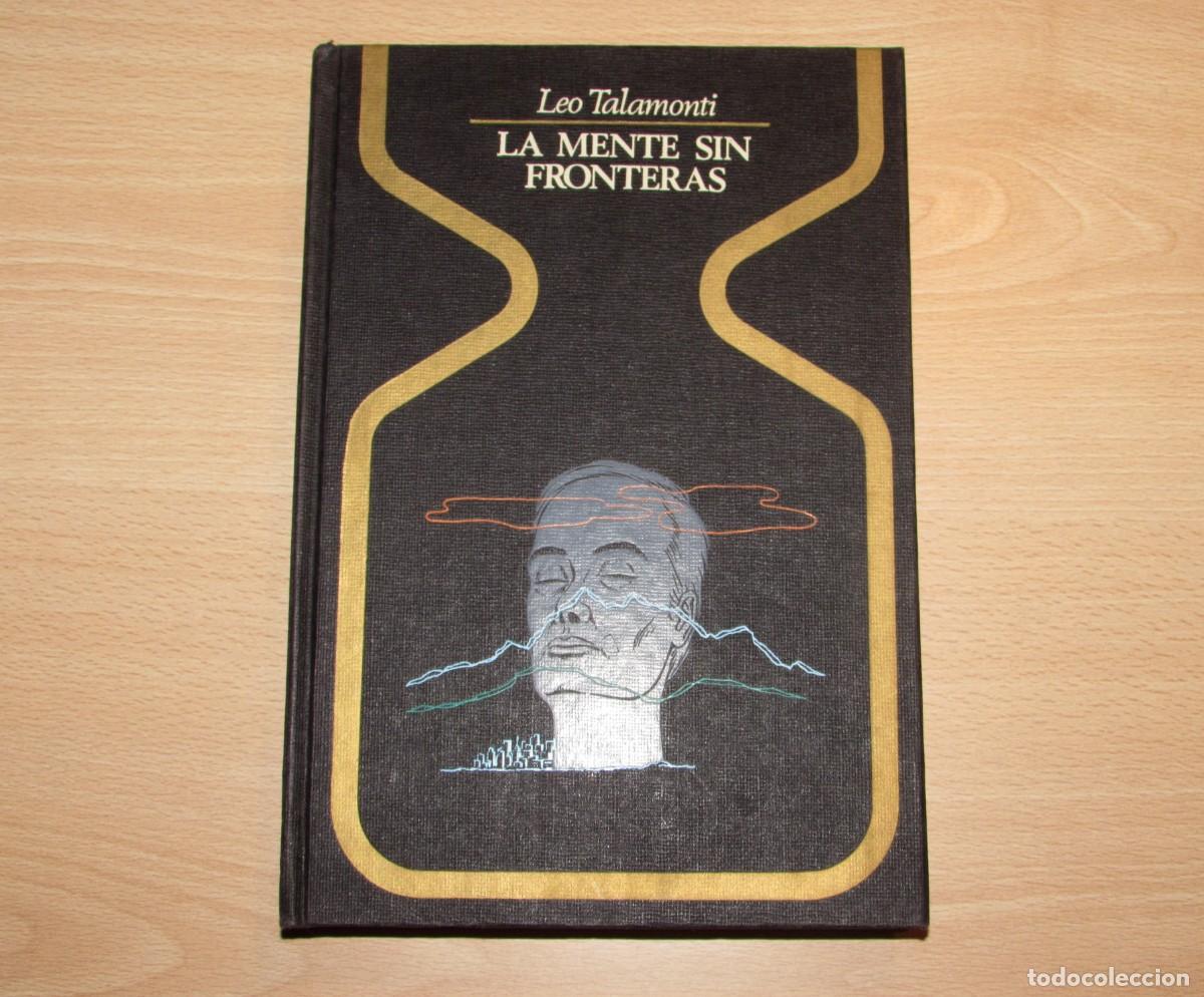 Libros de segunda mano: La mente sin fronteras Leo Talamonti Otros Mundos Plaza Janes primera edici&oacute;n 1976