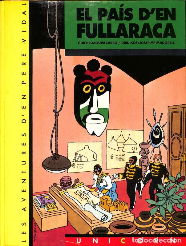 Libros de segunda mano: El pa&iacute;s d'en Fullaraca - Joaquim Carb&oacute; y Josep Maria Madorell - Les aventures d'en Pere Vidal, N&ordm; 5