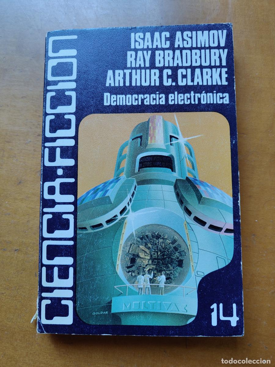 Libri di seconda mano: Democracia electr&oacute;nica. Isaac Asimov. Ray Bradbury. Arthur C. Clarke. Ciencia Ficci&oacute;n Luis de Caralt
