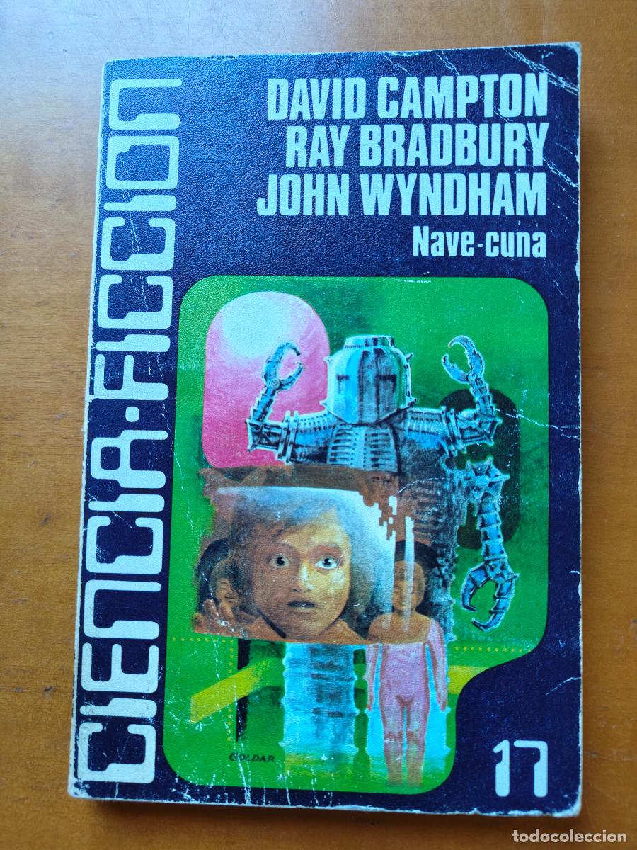 Libri di seconda mano: Nave-Cuna. David Campton. Ray Bradbury. John Wyndham. C. Ficc&oacute;n Luis de Caralt