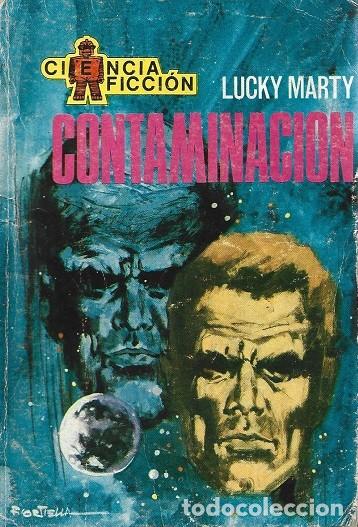 Libros de segunda mano: CONTAMINACI&Oacute;N. LUCKY MARTY. TORAY, CIENCIA FICCI&Oacute;N 2&ordf; &Eacute;POCA, N&ordm; 57.