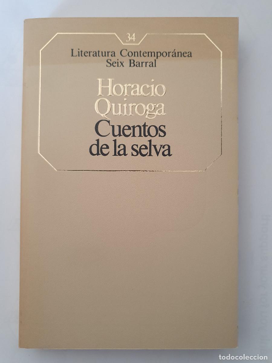 Libros de segunda mano: CUENTOS DE LA SELVA - Horacio Quiroga (Editorial Seix Barral)