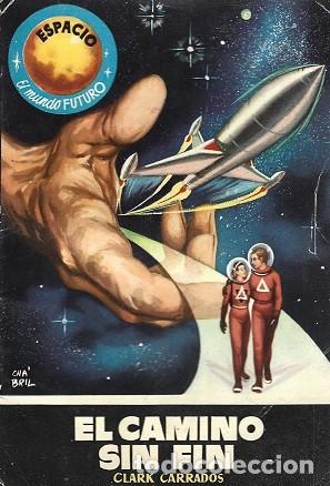 Libros de segunda mano: EL CAMINO SIN FIN. CLARK CARRADOS. TORAY, ESPACIO EL MUNDO FUTURO, N&ordm; 30.