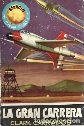 Libros de segunda mano: LA GRAN CARRERA. CLARK CARRADOS. TORAY, ESPACIO EL MUNDO FUTURO, N&ordm; 188