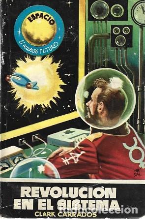 Libros de segunda mano: REVOLUCI&Oacute;N EN EL SISTEMA. CLARK CARRADOS. TORAY, ESPACIO EL MUNDO FUTURO, N&ordm; 68