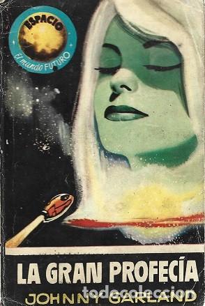 Libros de segunda mano: LA GRAN PROFEC&Iacute;A. JOHNNY GARLAND. TORAY, ESPACIO EL MUNDO FUTURO, N&ordm; 197