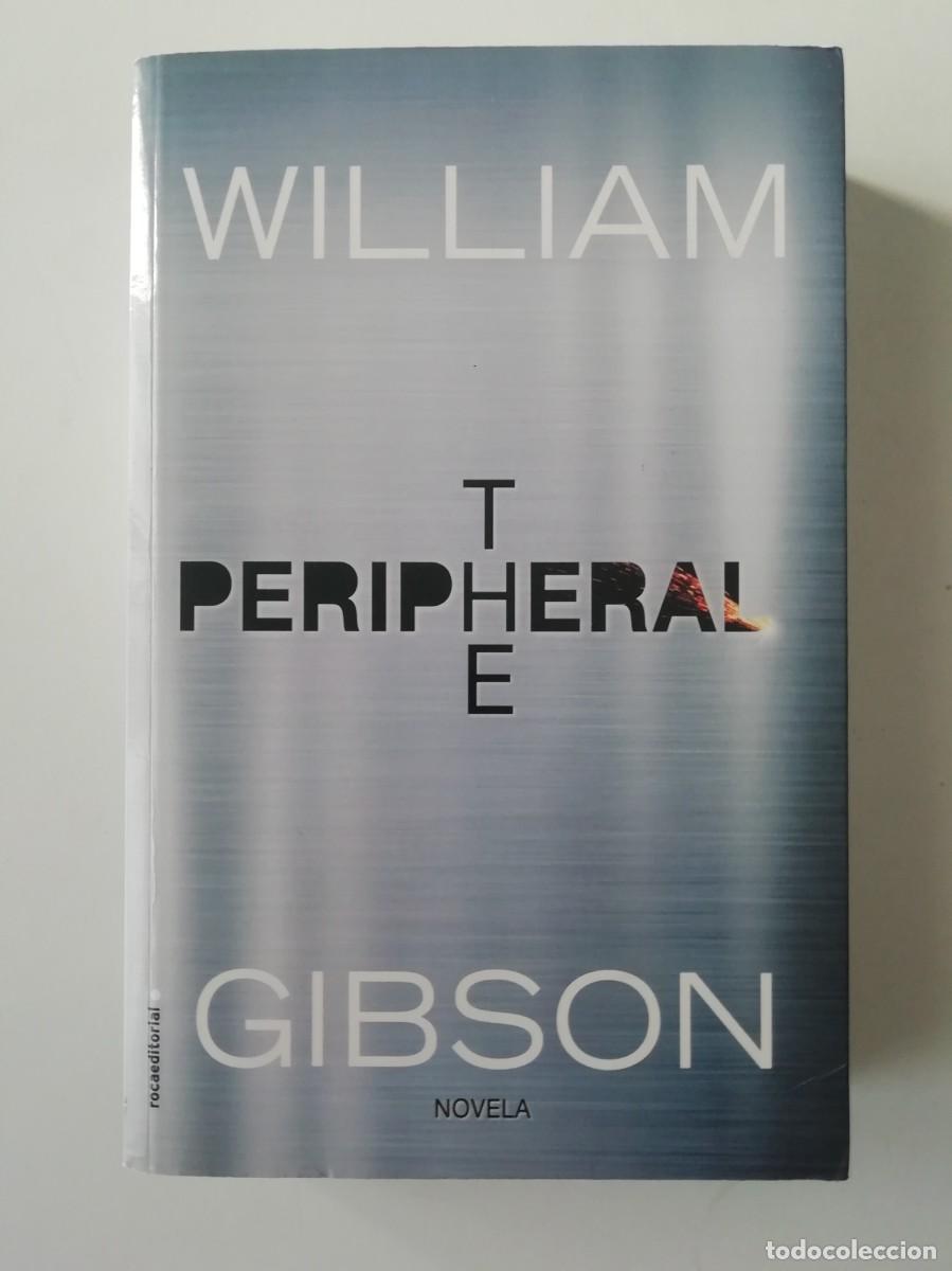 Libros de segunda mano: THE PERIPHERAL - WILLIAM GIBSON - ED. ROCA 2017