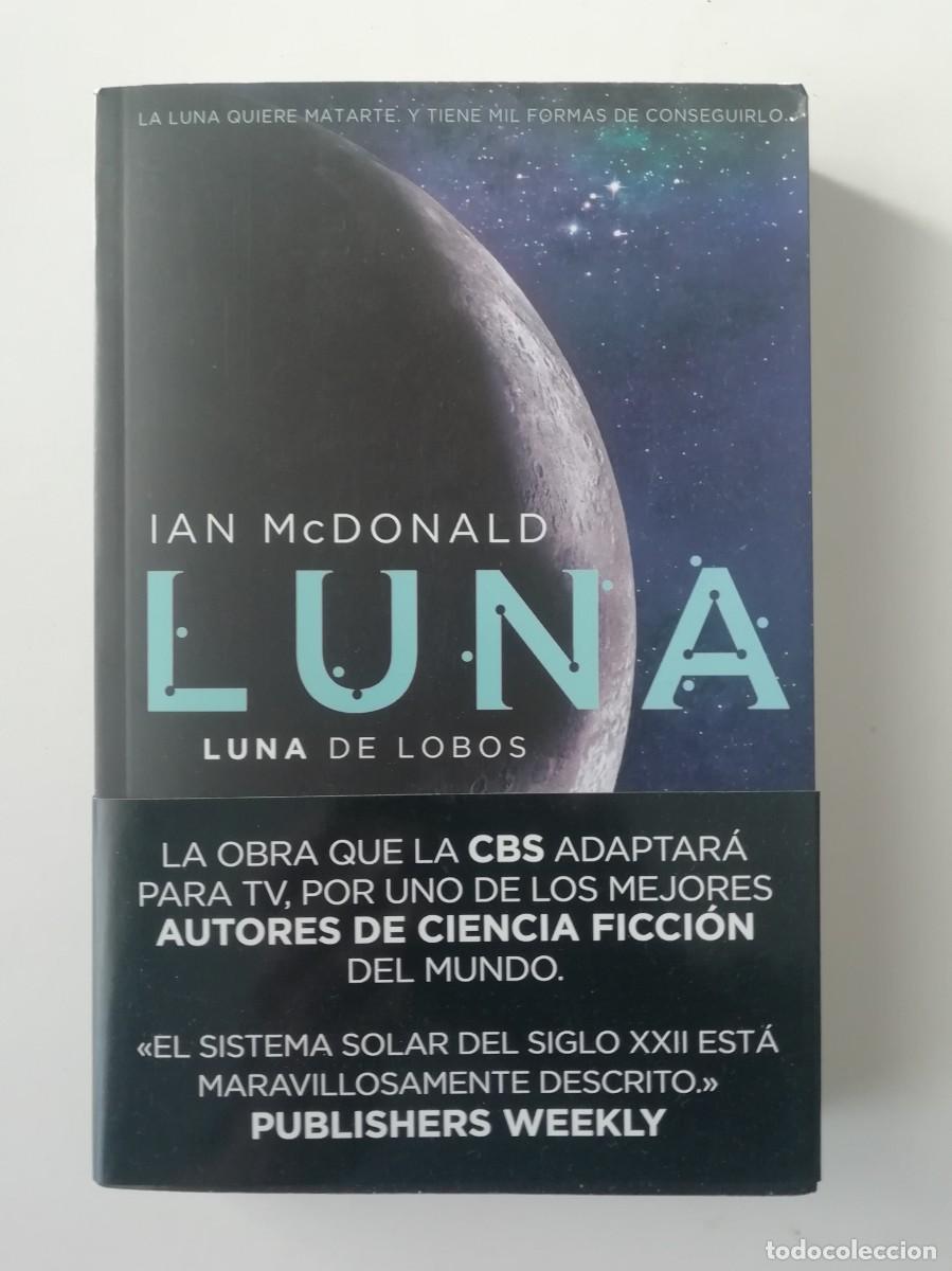 Libros de segunda mano: LUNA DE LOBOS - TRILOG&Iacute;A LUNA 2 - IAN MCDONALD - ED. B - COL. NOVA 2017
