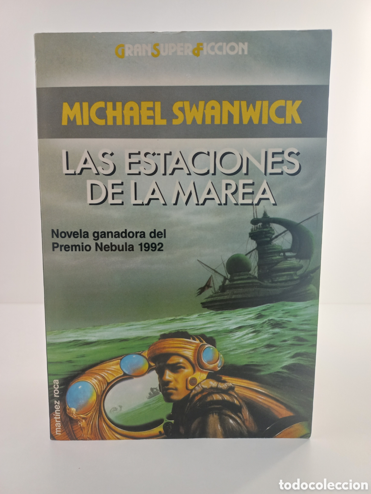 Libros de segunda mano: Las estaciones de la Marea. Michael Swanwick. Mart&iacute;nez Roca, Gran Super Ficci&oacute;n, 1993.