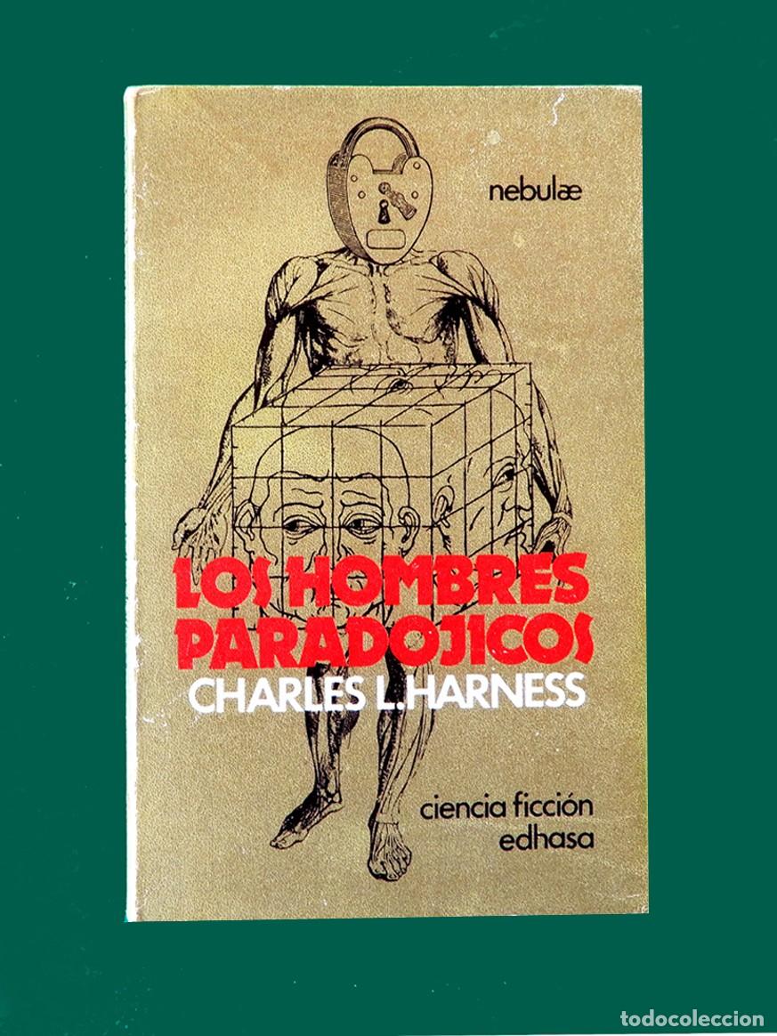 Libros de segunda mano: LOS HOMBRES PARAD&Oacute;JICOS - CHARLES L HARNESS - EDT EDHASA - N&ordm; 20 - 1&ordf; EDICI&Oacute;N 1977