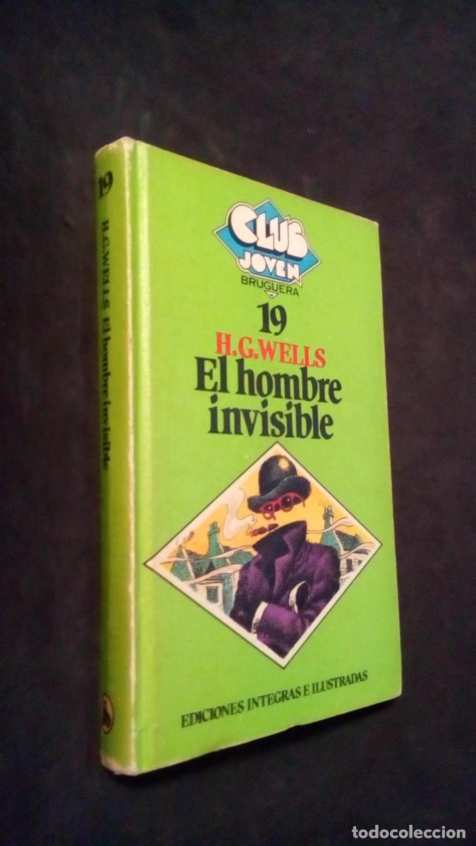 Libros de segunda mano: EL HOMBRE INVISIBLE, H. G. WELLS, CLUB JOVEN BRUGUERA 19.-MUY BUEN ESTADO