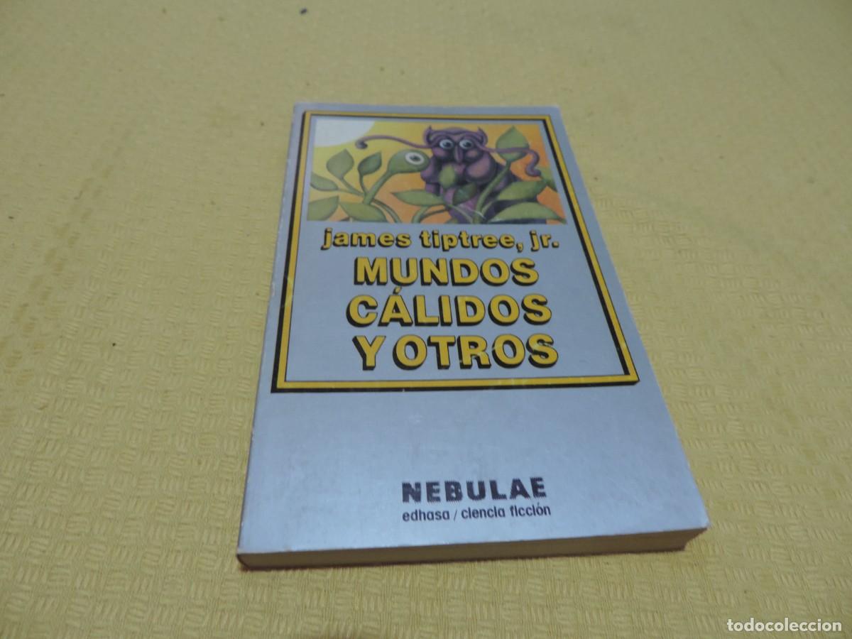 Libros de segunda mano: Mundos c&aacute;lidos y otros (James Tiptree, Jr.) Editorial Edhasa