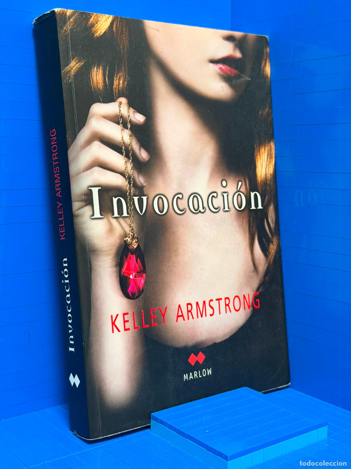 Libros de segunda mano: INVOCACION &ndash; ED. MARLOW &ndash; 2010 &ndash; KELLEY ARMSTRONG