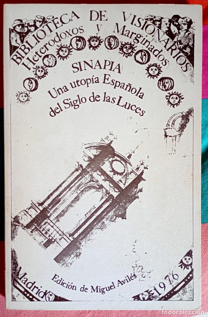 Libri di seconda mano: Miguel Avil&eacute;s (ed.) . Sinapia. Una utop&iacute;a espa&ntilde;ola del siglo de las Luces