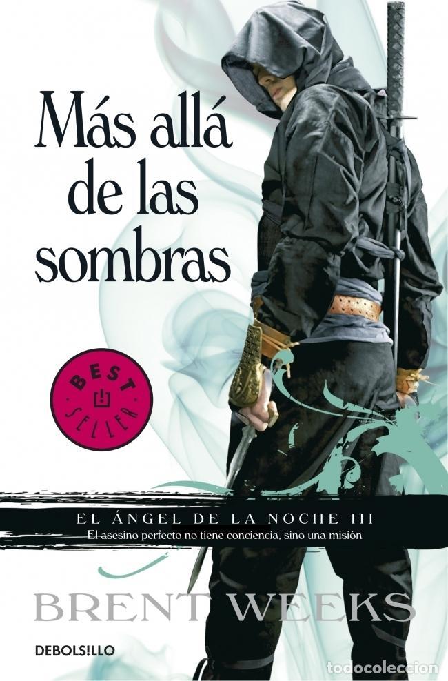 Libros de segunda mano: M&aacute;s all&aacute; de las sombras (El &Aacute;ngel de la Noche 3). - WEEKS,BRENT.
