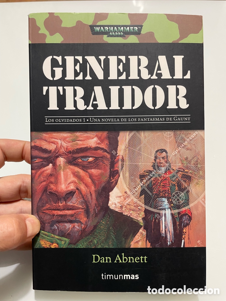 Libros de segunda mano: General Traidor. Dan Abnett. Los Olvidados 1. (Una novela de los fantasmas de Gaunt) Timunmas